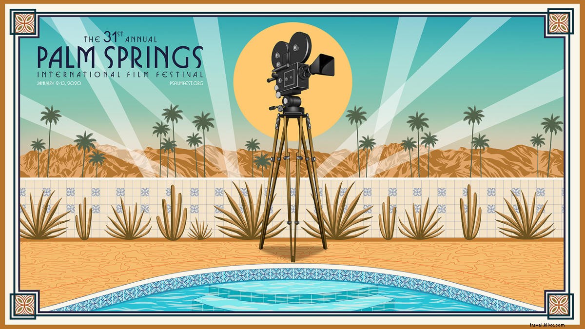 Ultimate Guide to the 31st Annual Palm Springs International Film Festival