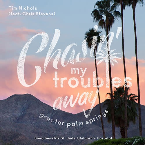Country for a Cause:  Chasin  My Troubles Away  – Grammy Songwriters Support St. Jude & Greater Palm Springs