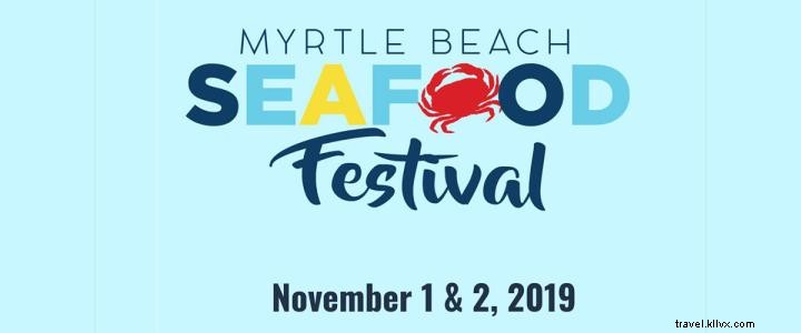 Fourth Annual Myrtle Beach Seafood Festival Returns November 1-2, 2019