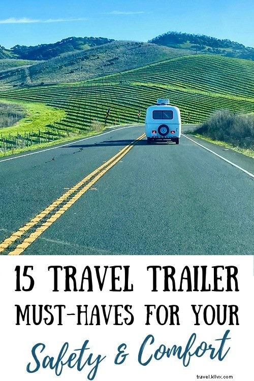 15 Essential Must-Haves for Travel Trailer Safety and Comfort