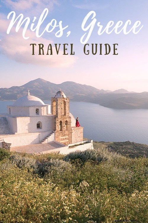 Ultimate Milos, Greece Travel Guide: Best Time to Visit, Where to Stay, Top Attractions & Packing Tips