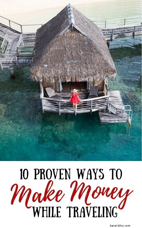 10 Proven Ways to Earn Money While Traveling the World