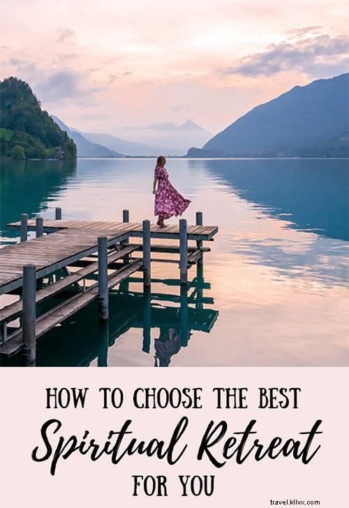 How to Choose the Perfect Spiritual Retreat: Top Types, Benefits, and Essential Tips
