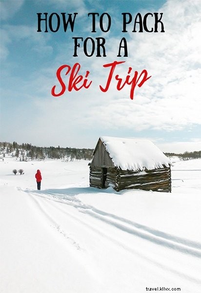 Ultimate Ski Trip Packing List: Must-Have Essentials for Safety and Comfort