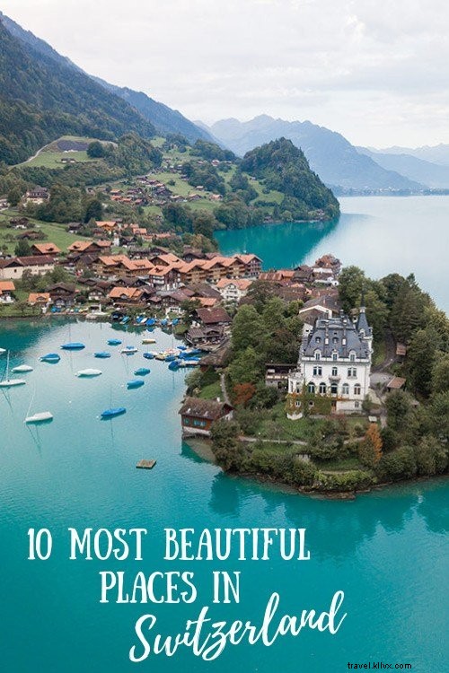 10 Most Beautiful Places in Switzerland: Stunning Destinations and Top Places to Stay
