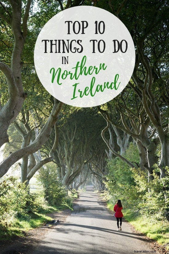 10 Must-See Experiences in Northern Ireland: Giant s Causeway, Titanic Belfast & More