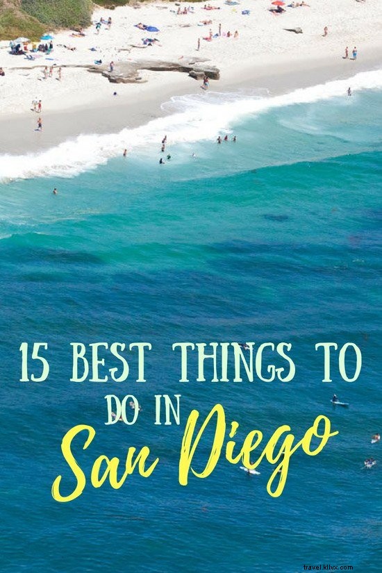 15 Best Things to Do in San Diego: Insider Guide from a Local Expert
