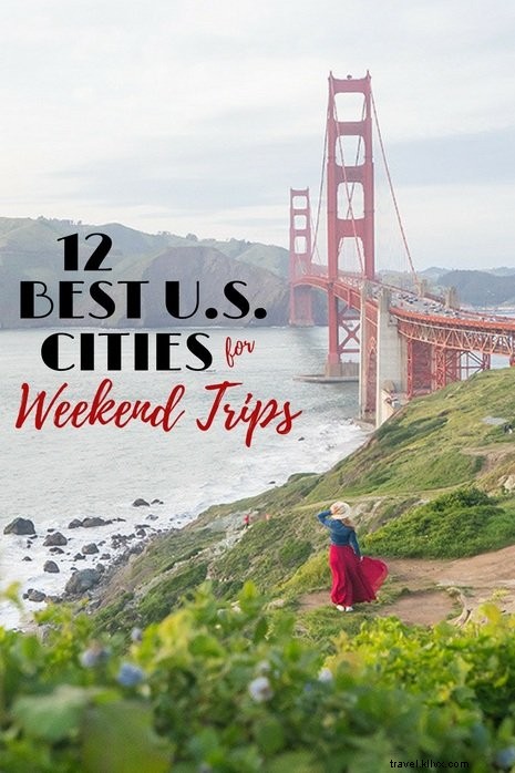 12 Best Weekend Getaways in the USA: Top Short Escapes for Every Traveler