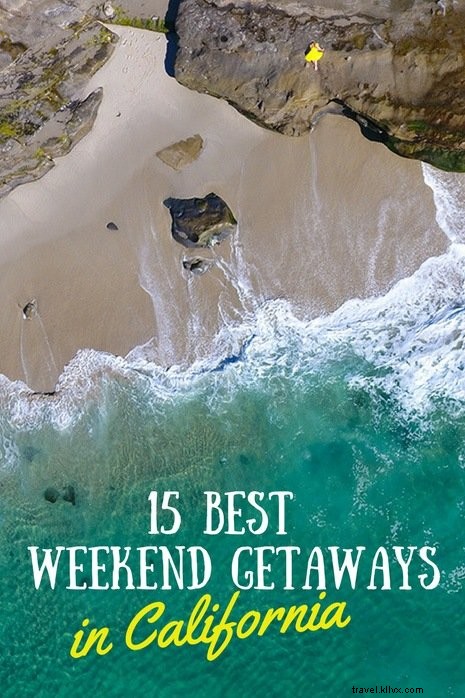 15 Best Weekend Getaways in California: Top Spots and Where to Stay
