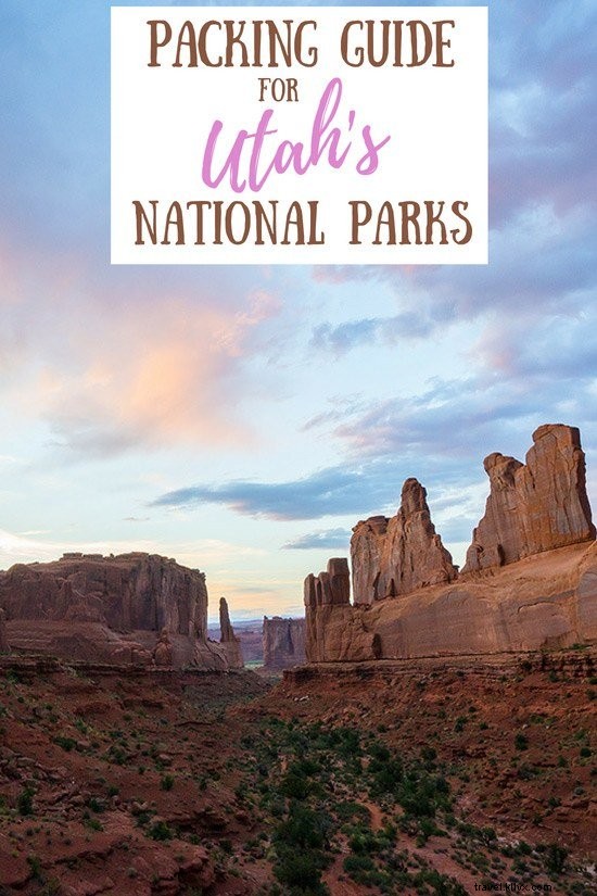 Ultimate Packing Guide for Utah s National Parks: Essential Gear for Every Adventure