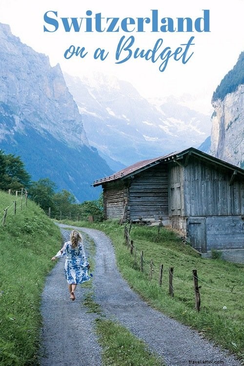 How to Travel Switzerland on a Budget: Expert Tips to Save Big