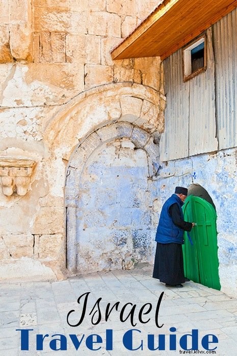 Ultimate Israel Travel Guide: Best Time to Visit, Top Attractions, Packing Essentials & More