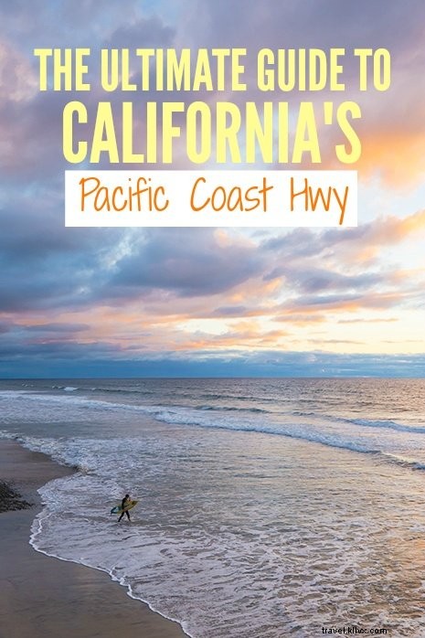 Ultimate Pacific Coast Highway Road Trip Guide: Best Stops, Hotels & Tips from San Diego to San Francisco