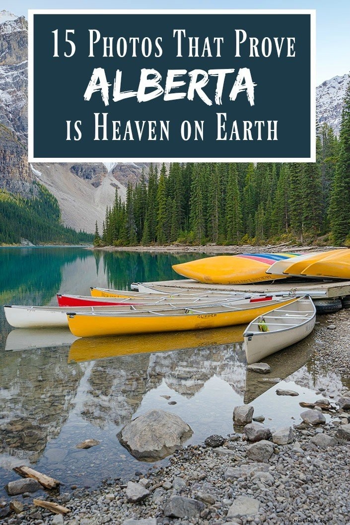 15 Stunning Photos Revealing Why Alberta is Heaven on Earth