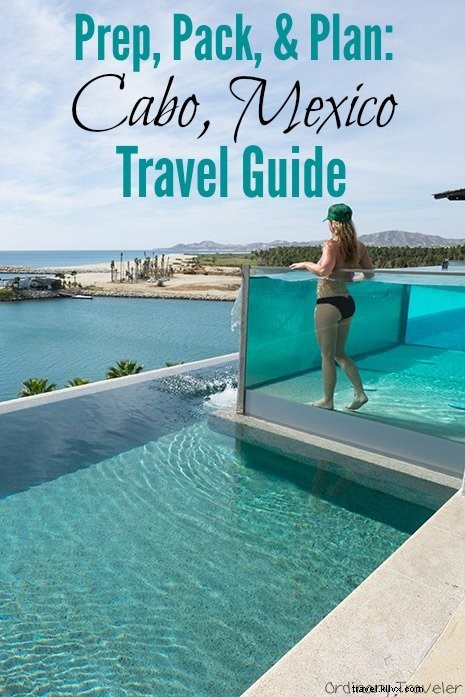 Ultimate Cabo San Lucas Travel Guide: Packing Essentials, Top Stays & Must-Do Adventures
