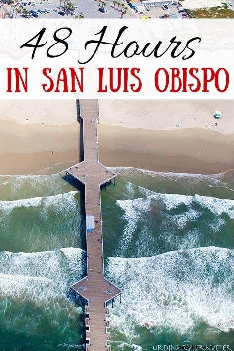 San Luis Obispo Travel Guide: Top Things to Do, Best Places to Eat & Stay
