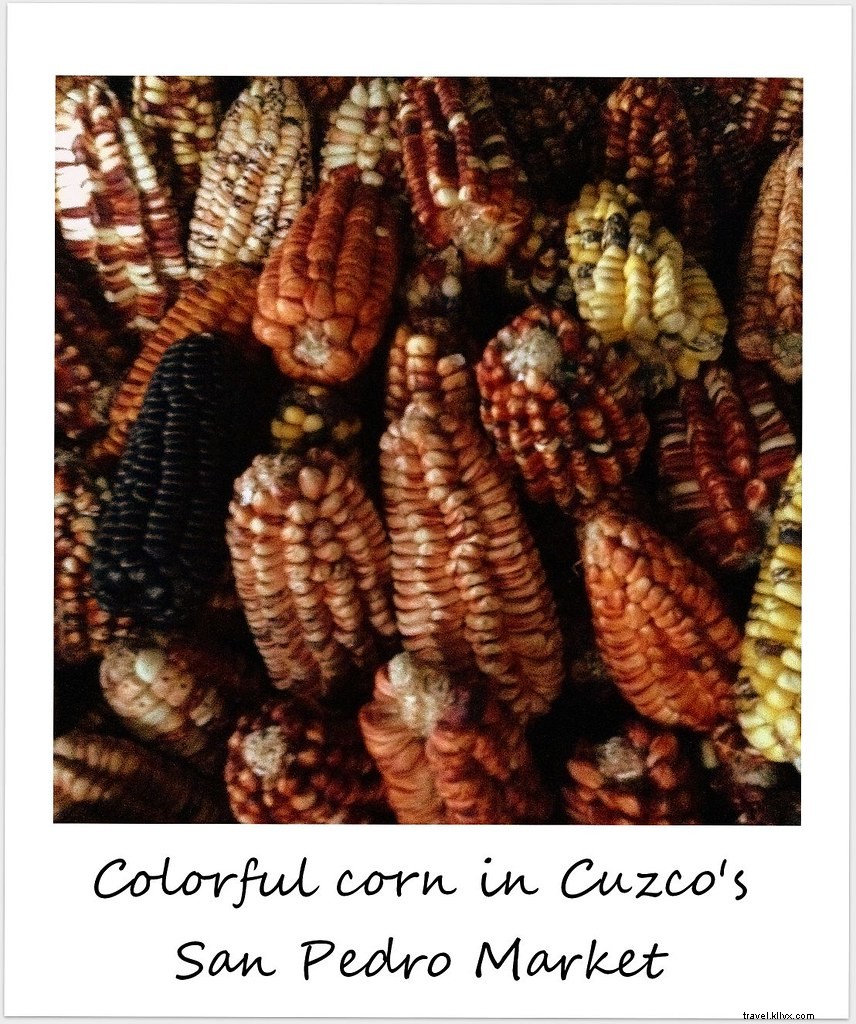 Polaroid of the Week: Vibrant Colorful Corn at Cusco s San Pedro Market, Peru