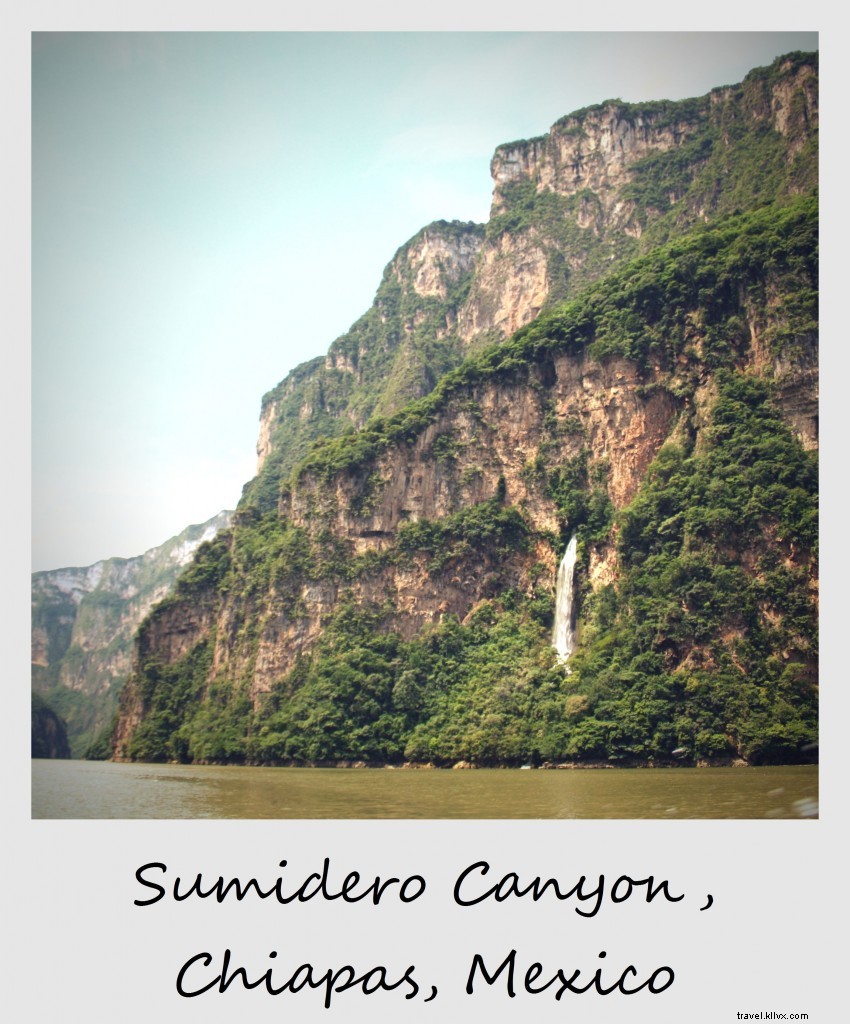 Polaroid of the Week: Majestic Sumidero Canyon, Chiapas, Mexico