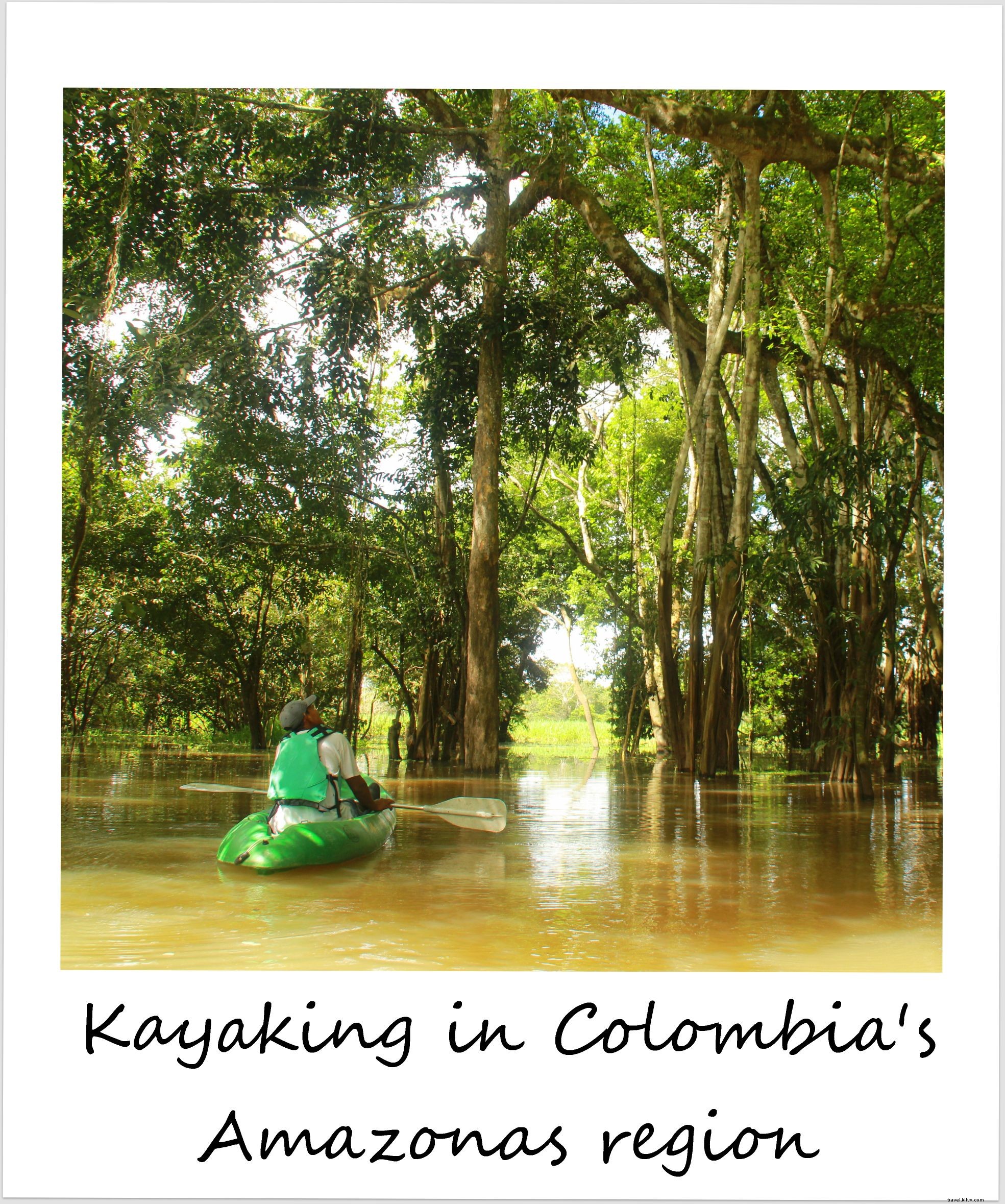 Polaroid of the Week: Kayaking Adventures in Colombia s Amazon Rainforest
