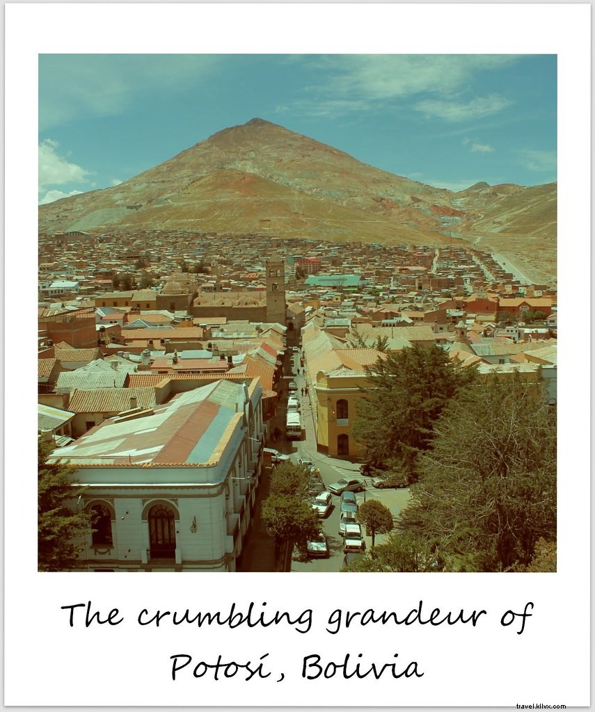 Polaroid of the Week: The Crumbling Grandeur of Potosí, Bolivia