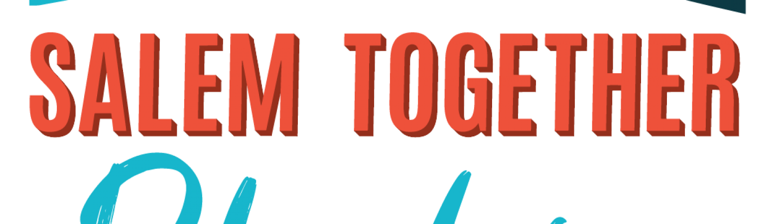 City of Salem s Salem Together Pledge: Uniting for Community Health and Safety