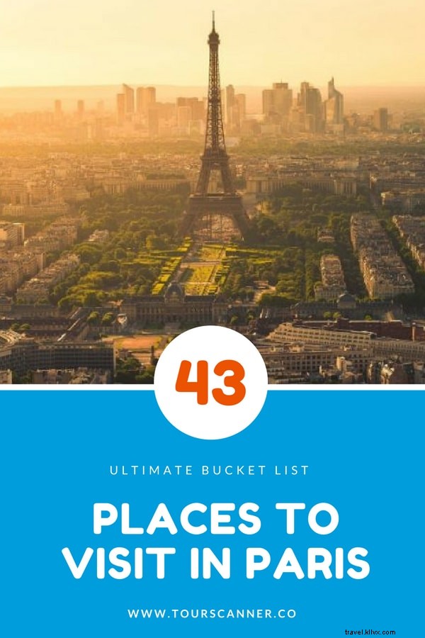 Ultimate Paris Bucket List: 44 Must-Visit Attractions & Hidden Gems
