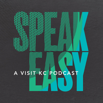 Speak Easy: Visit KC s Podcast Exploring Kansas City s Makers and Culture