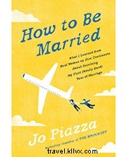 Unlocking Marriage Secrets Worldwide: A Review of Jo Piazza s  How to Be Married 