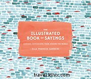 What s in a Word: Fascinating Expressions and Idioms from Around the World