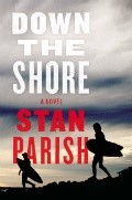 Life s a Beach: Exclusive Excerpt from Stan Parish s Debut Novel  Down the Shore 