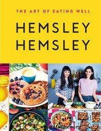 Live Well in London: The Hemsley + Hemsley Guide to Delicious, Healthy Living