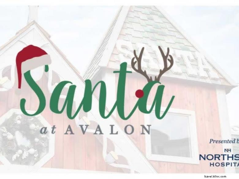Meet Santa at Avalon: A North Pole Adventure for the Whole Family