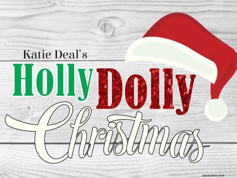 Katie Announces Holly Dolly Christmas at Historic Ritz Theatre