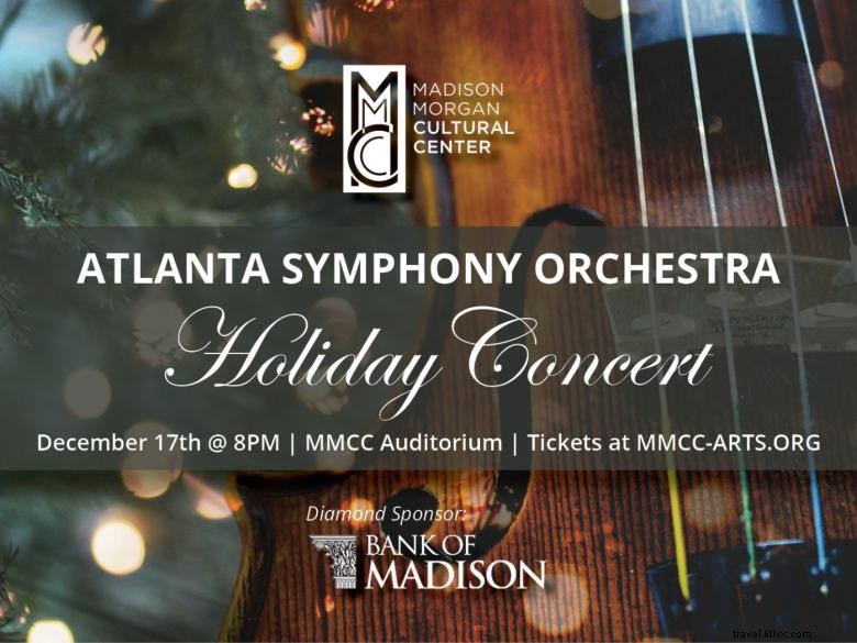 Atlanta Symphony Orchestra Holiday Concert – December 17 at Madison‑Morgan Cultural Center
