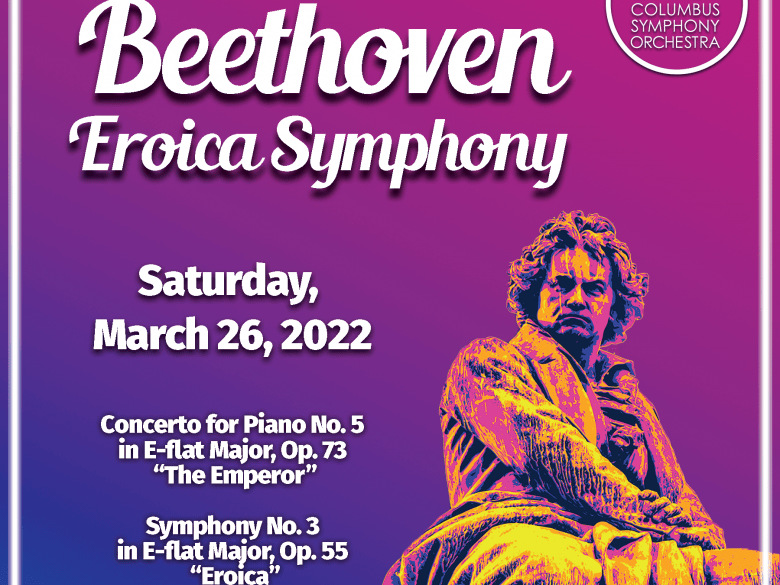 Columbus Symphony Orchestra Brings Beethoven s Eroica Symphony to Life
